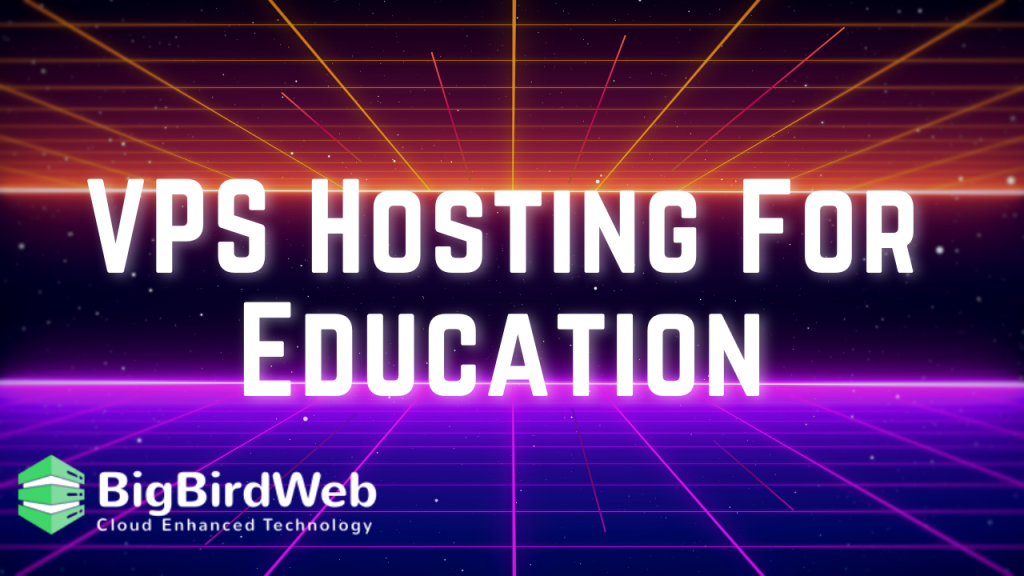 Why VPS Hosting For Education Is Important In 2024?