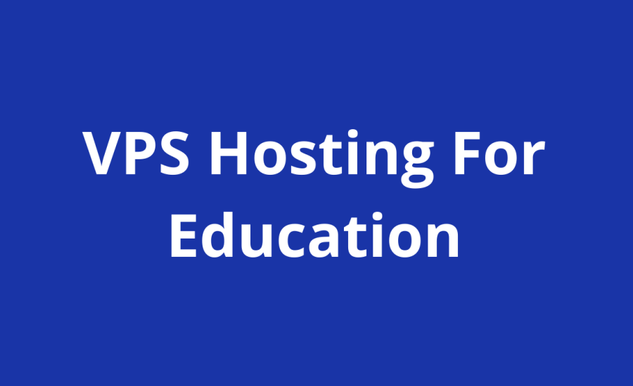 VPS Hosting for Education