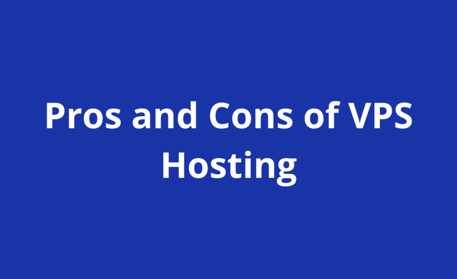 Pros and Cons of VPS Hosting: The Perfect Balance for Growing Websites In 2024