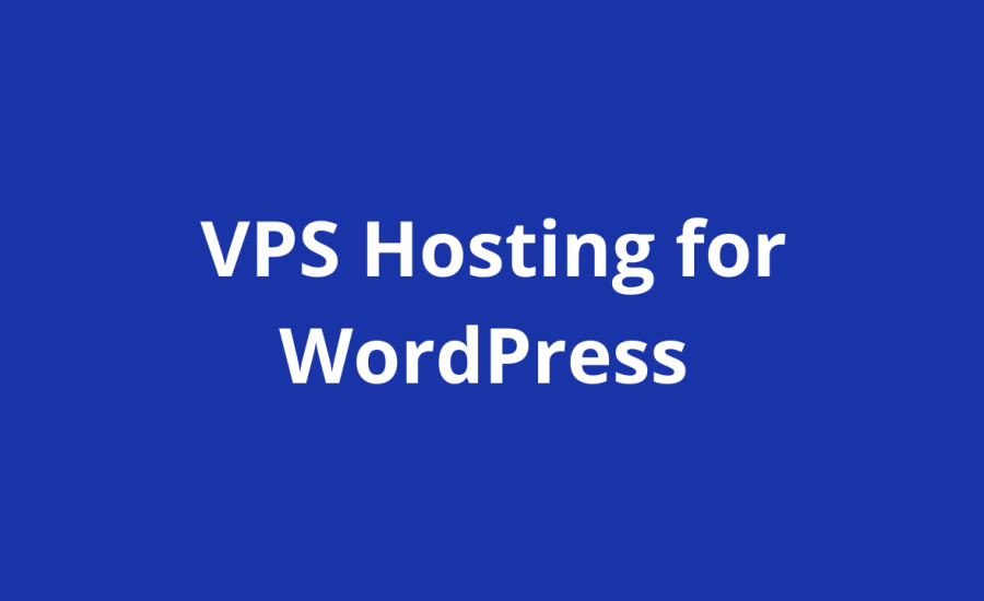 VPS Hosting for WordPress