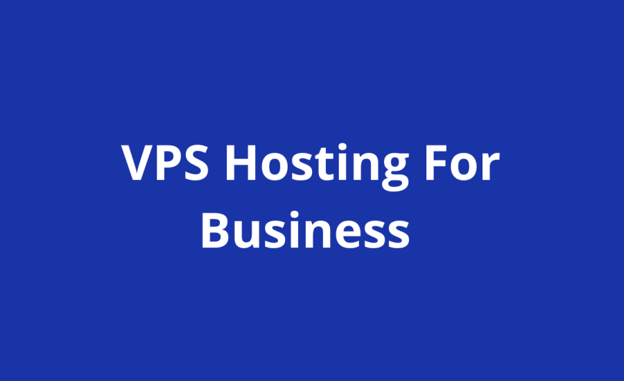 VPS Hosting for business